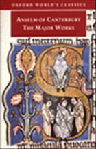 Anselm of Canterbury: The Major Works