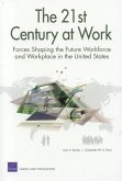 The 21st Century at Work: Forces Shaping the Future Workforce and Workplace in the United States