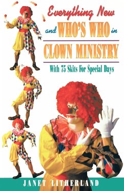 Everything New and Who's Who in Clown Ministry - Litherland, Janet