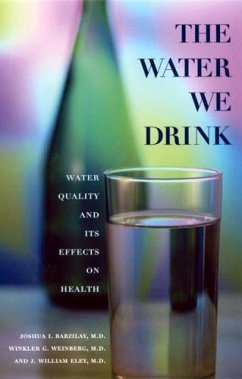 The Water We Drink - Barzilay, Joshua; Weinberg, Winkler G; Eley, William