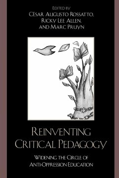 Reinventing Critical Pedagogy - Rossatto, Cesar Augusto; Allen, Ricky Lee; Pruyn, Marc