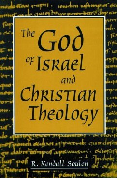 God of Israel and Christian Theology - Soulen, Kendall; Soulen, R Kendall
