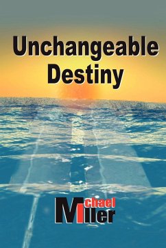 Unchangeable Destiny - Miller, Michael