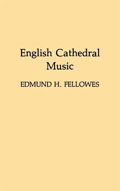 English Cathedral Music. - Fellowes, Edmund Horace Westrup, Jack Allan Unknown
