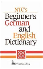 NTC's Beginner's German and English Dictionary