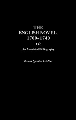 The English Novel, 1700-1740 - Letellier, Robert