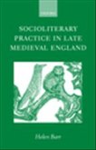 Socioliterary Practice in Late Medieval England