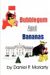 Bubblegum and Bananas - Bild 1