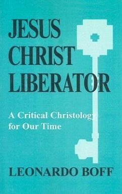 Jesus Christ Liberator - Boff, Leonardo