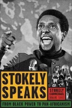 Stokely Speaks - Carmichael (Kwame Ture), Stokely