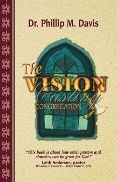 The Vision Casting Congregation - Davis, Phillip M.