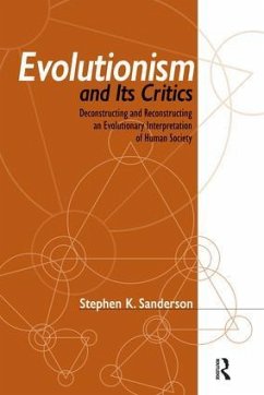 Evolutionism and Its Critics - Sanderson, Stephen K
