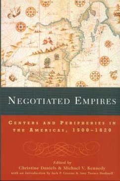 Negotiated Empires - Daniels, Christine (ed.)