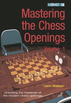 Mastering the Chess Openings Volume 1 - Watson, John