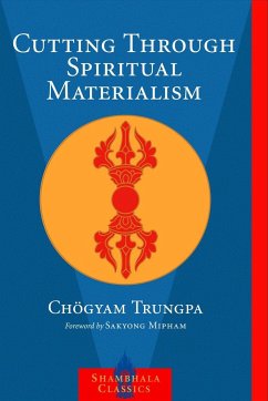 Cutting Through Spiritual Materialism - Trungpa, Chogyam