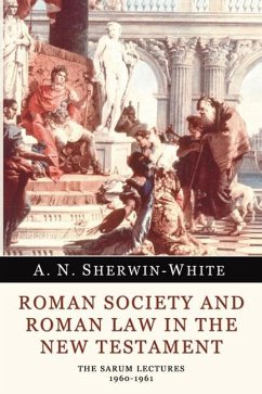Roman Society and Roman Law in the New Testament: The Sarum Lectures 1960-1961 - Sherwin-White, A. N.