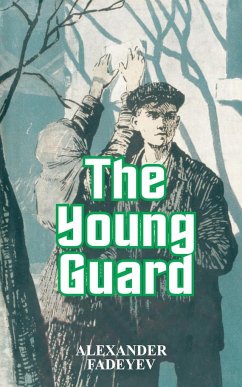 The Young Guard - Fadeyev, Alexander