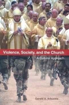 Violence, Society, and the Church: A Cultural Approach - Arbuckle, Gerald A.