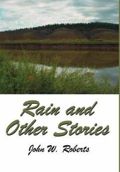 Rain and Other Stories - Roberts, John W.