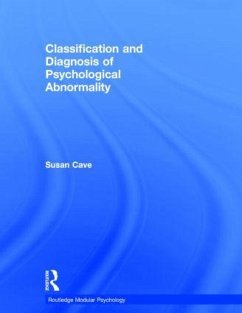 Classification and Diagnosis of Psychological Abnormality - Cave, Susan