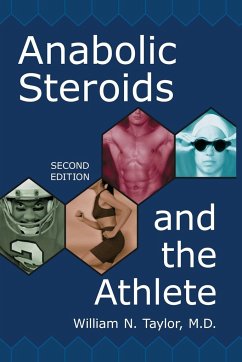 Anabolic Steroids and the Athlete, 2d ed. - Taylor, William N.