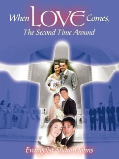 When Love Comes, The Second Time Around - Johns, Evangelist Sharon