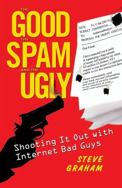 The Good the Spam and the Ugly - Graham, Steve H.