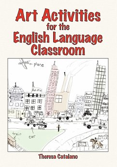 Art Activities for the English Language Classroom - Catalano, Theresa