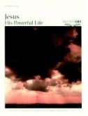 Jesus: His Powerful Life