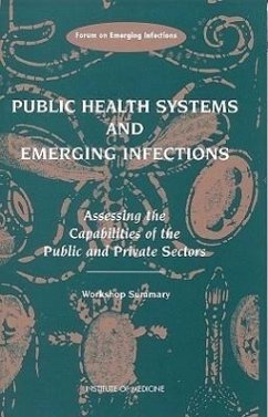 Public Health Systems and Emerging Infections - Institute Of Medicine; Division of Health Sciences Policy; Forum on Emerging Infections
