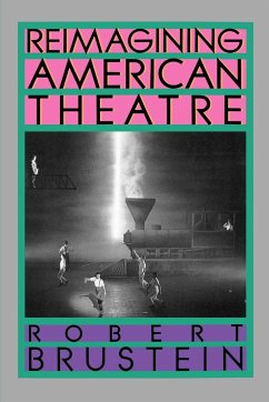 Reimagining American Theatre - Robert Brustein