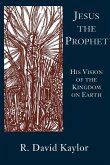 Jesus the Prophet Jesus the Prophet