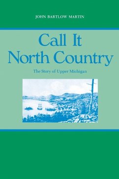 Call It North Country - Martin, John Bartlow