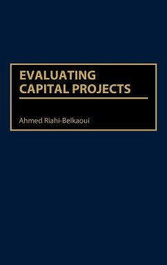 Evaluating Capital Projects - Riahi-Belkaoui, Ahmed