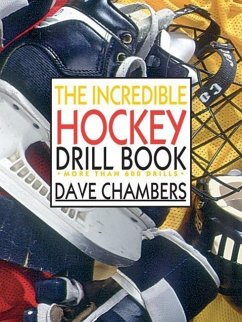 The Incredible Hockey Drill Book - Chambers, Dave