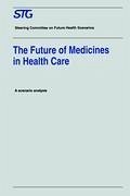 The Future of Medicines in Health Care - Steering Committee on Future Health Scenarios