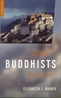 What Buddhists Believe - Harris, Elizabeth