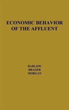 Economic Behavior of the Affluent - Barlow, Robin; Brazer, Harvey E.; Unknown