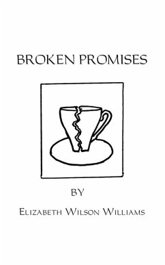 Broken Promises - Williams, E. Wilson