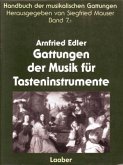 Gattungen der Musik für Tasteninstrumente, 3 Tl.-Bde. (Pflichtabnahme) / Handbuch der musikalischen Gattungen Bd.7/1-3