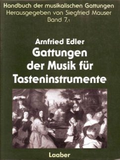 Cover Gattungen der Musik für Tasteninstrumente, 3 Tl.-Bde. (Pflichtabnahme) / Handbuch der musikalischen Gattungen Bd.7/1-3
