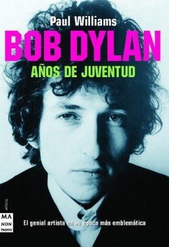 Bob Dylan. Años de juventud - Williams, Paul
