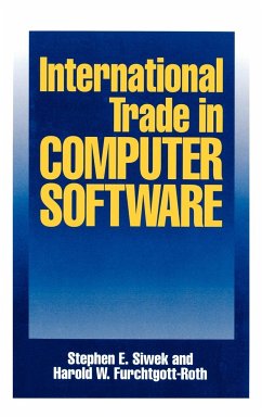 International Trade in Computer Software - Siwek, Stephen E.; Furchtgott-Roth, Harold W.