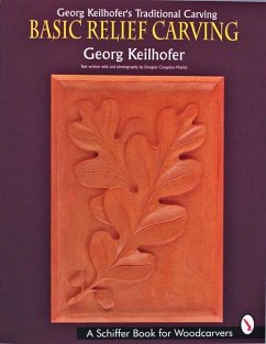 Georg Keilhofer's Traditional Carving: Basic Relief Carving - Keilhofer, Georg