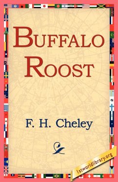 Buffalo Roost - Cheley, F. H.