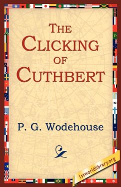 The Clicking of Cuthbert - Wodehouse, P. G.