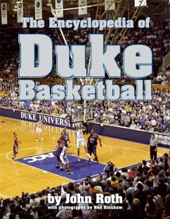 The Encyclopedia of Duke Basketball - Roth, John