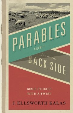 Parables from the Back Side Volume 1 - Kalas, J Ellsworth