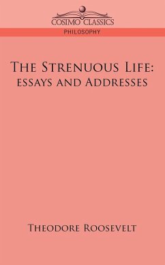The Strenuous Life - Roosevelt, Theodore Iv