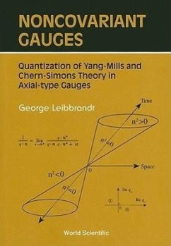 Noncovariant Gauges: Quantization of Yang-Mills and Chern-Simons Theory in Axial-Type Gauges - Leibbrandt, George